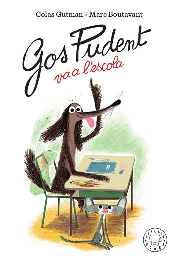 GOS PUDENT VA A L'ESCOLA | 9788417552473 | GUTMAN,COLAS | Libreria Geli - Librería Online de Girona - Comprar libros en catalán y castellano
