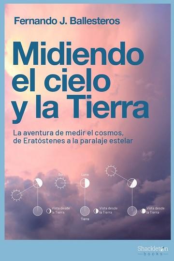 MIDIENDO EL CIELO Y LA TIERRA | 9788413611372 | BALLESTEROS,FERNANDO J. | Libreria Geli - Librería Online de Girona - Comprar libros en catalán y castellano