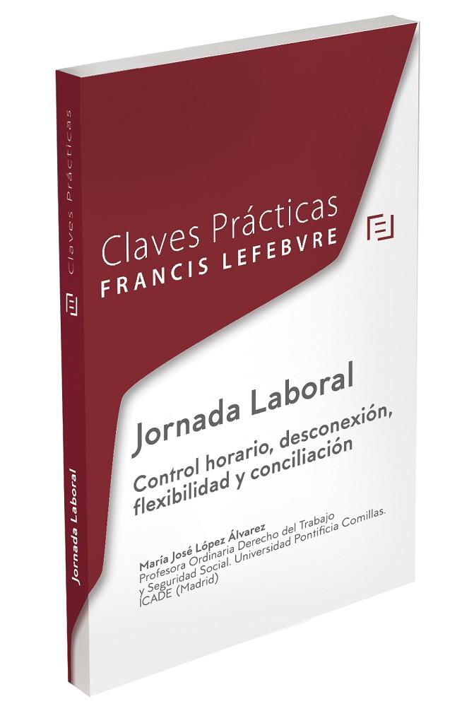 CLAVES PRACTICAS JORNADA LABORAL.CONTROL HORARIO,DESCONEXION,FELXIBILIDAD Y CONCILIACION(3ª EDICION 2019) | 9788417794514 | Llibreria Geli - Llibreria Online de Girona - Comprar llibres en català i castellà