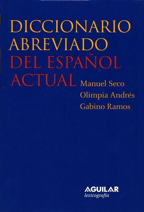 DICCIONARIO ABREVIADO DEL ESPAÑOL ACTUAL | 9788429466287 | SECO,MANUEL | Llibreria Geli - Llibreria Online de Girona - Comprar llibres en català i castellà