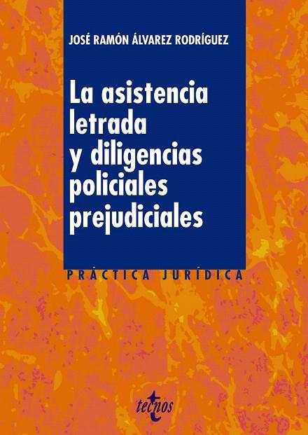 LA ASISTENCIA LETRADA Y LAS DILIGENCIAS POLICIALES PREJUDICIALES | 9788430961290 | ÁLVAREZ RODRÍGUEZ,JOSÉ RAMÓN | Llibreria Geli - Llibreria Online de Girona - Comprar llibres en català i castellà