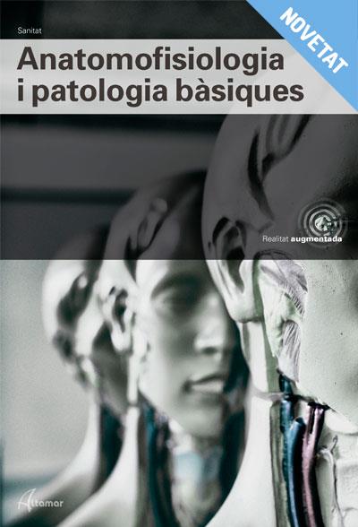 ANATOMOFISIOLOGIA I PATOLOGIA BÀSIQUES(EDICIO 2019) | 9788417872014 | Llibreria Geli - Llibreria Online de Girona - Comprar llibres en català i castellà