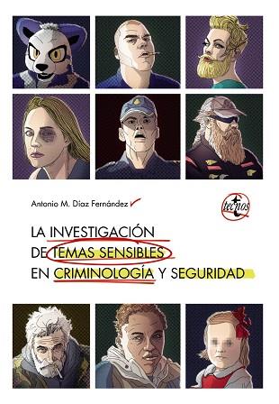 LA INVESTIGACIÓN DE TEMAS SENSIBLES EN CRIMINOLOGÍA Y SEGURIDAD | 9788430976140 | DÍAZ FERNÁNDEZ,ANTONIO M. | Llibreria Geli - Llibreria Online de Girona - Comprar llibres en català i castellà