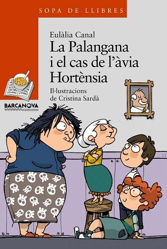 LA PALANGANA I EL CAS DE L'AVIA HORTENSIA | 9788448925659 | CANAL,EULALIA | Llibreria Geli - Llibreria Online de Girona - Comprar llibres en català i castellà