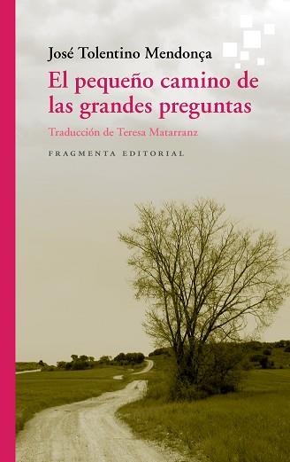 EL PEQUEÑO CAMINO DE LAS GRANDES PREGUNTAS | 9788417796396 | TOLENTINO MENDONÇA,JOSÉ | Llibreria Geli - Llibreria Online de Girona - Comprar llibres en català i castellà