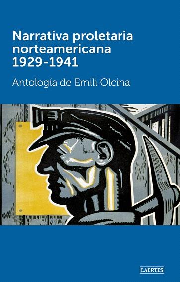 NARRATIVA PROLETARIA NORTEAMERICANA 1929-1941 | 9788416783281 | AA.VV. | Llibreria Geli - Llibreria Online de Girona - Comprar llibres en català i castellà