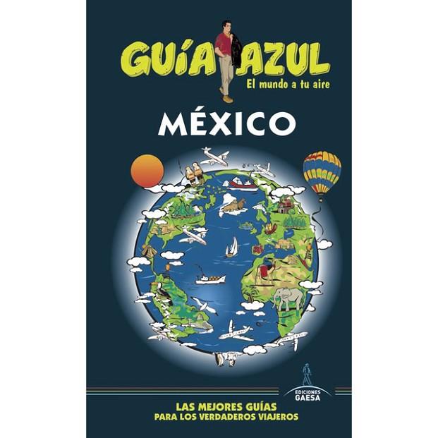 MÉXICO(GUÍA AZUL.EDICION 2017) | 9788416766055 | GARCÍA,JESÚS | Llibreria Geli - Llibreria Online de Girona - Comprar llibres en català i castellà