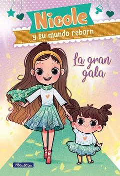 LA GRAN GALA(NICOLE Y SU MUNDO REBORN 2) | 9788448857127 | REYES,NICOLE | Llibreria Geli - Llibreria Online de Girona - Comprar llibres en català i castellà