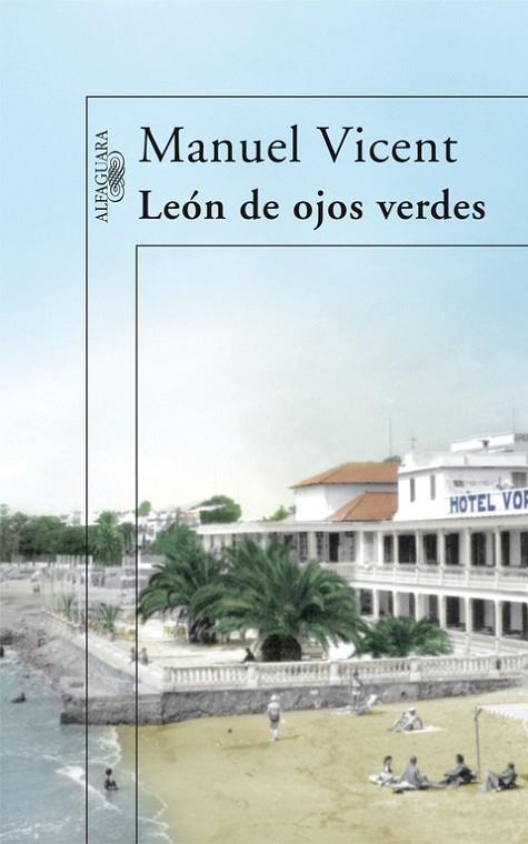 LEON DE OJOS VERDES | 9788420474625 | VICENT,MANUEL | Llibreria Geli - Llibreria Online de Girona - Comprar llibres en català i castellà
