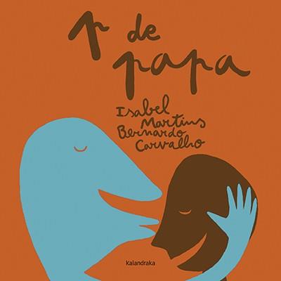 P DE PAPA | 9788416804696 | MARTINS,ISABEL/CARVALHO,BERNARDO | Llibreria Geli - Llibreria Online de Girona - Comprar llibres en català i castellà