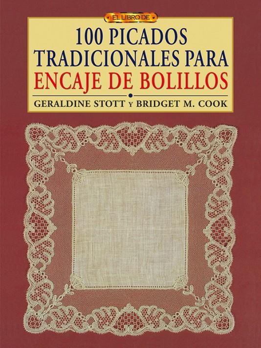100 PICADOS TRADICIONALES PARA ENCAJE DE BOLILLOS | 9788496777996 | STOOT/COOK | Llibreria Geli - Llibreria Online de Girona - Comprar llibres en català i castellà