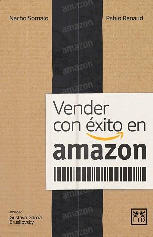 VENDER CON ÉXITO EN AMAZON | 9788417880088 | SOMALO,IGNACIO/RENAUD,PABLO | Llibreria Geli - Llibreria Online de Girona - Comprar llibres en català i castellà