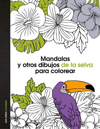 MANDALAS Y OTROS DIBUJOS DE LA SELVA PARA COLOREAR (TD) | 9788408139669 | A.A.V.V. | Llibreria Geli - Llibreria Online de Girona - Comprar llibres en català i castellà