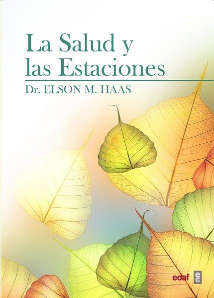 LA SALUD Y LAS ESTACIONES | 9788441433830 | HAAS, DR.ELSON M. | Llibreria Geli - Llibreria Online de Girona - Comprar llibres en català i castellà