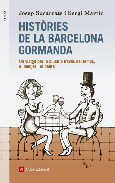 HISTÒRIES DE LA BARCELONA GORMANDA | 9788416139156 | SUCARRATS,JOSEP/MARTÍN,SERGI/GRAUS,LLUÍS | Llibreria Geli - Llibreria Online de Girona - Comprar llibres en català i castellà