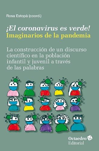 EL CORONAVIRUS ES VERDE! IMAGINARIOS DE LA PANDEMIA | 9788419690357 | ESTOPA,ROSA | Llibreria Geli - Llibreria Online de Girona - Comprar llibres en català i castellà