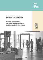 GUÍA DE EXTRANJERÍA | 9788411473484 | RIVEIRO,JENNIFER/ BALTASAR,OSCAR/ONDO,LUIS ENRIQUE | Llibreria Geli - Llibreria Online de Girona - Comprar llibres en català i castellà