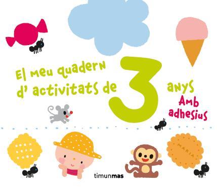 EL MEU QUADERN D'ACTIVITATS DE 3 ANYS | 9788490572856 | DIVERSOS AUTORS | Llibreria Geli - Llibreria Online de Girona - Comprar llibres en català i castellà