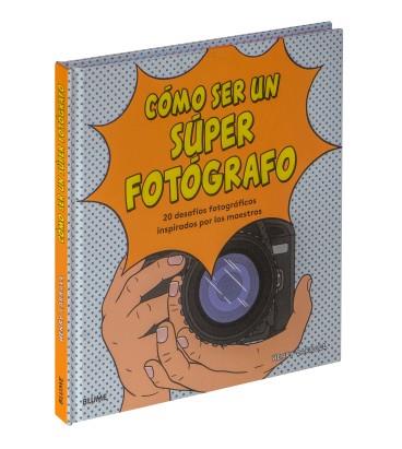 CÓMO SER UN SÚPER FOTÓGRAFO | 9788417492755 | CARROLL, HENRY | Llibreria Geli - Llibreria Online de Girona - Comprar llibres en català i castellà