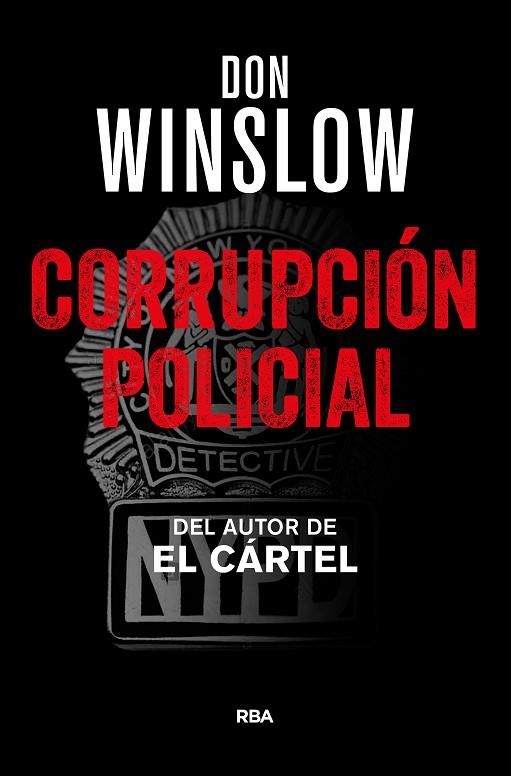 CORRUPCIÓN POLICIAL | 9788490567760 | WINSLOW,DON | Llibreria Geli - Llibreria Online de Girona - Comprar llibres en català i castellà