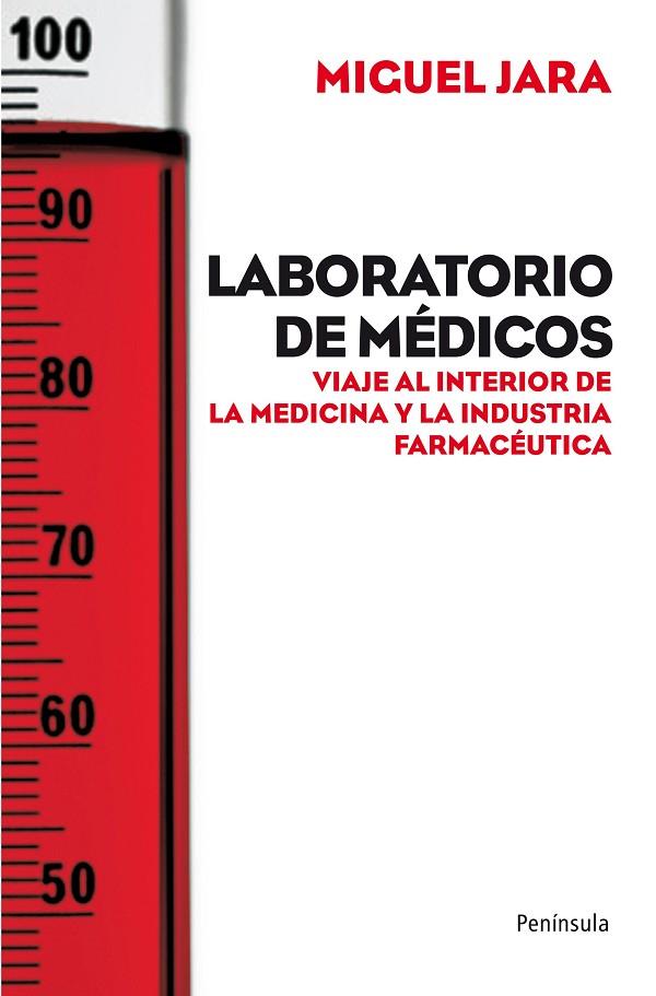 LABORATORIO DE MEDICOS.VIAJE AL INTERIOR DE LA MEDICINA Y LA | 9788499420943 | JARA,MIGUEL | Llibreria Geli - Llibreria Online de Girona - Comprar llibres en català i castellà
