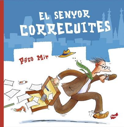 EL SENYOR CORRECUITES | 9788418702808 | MIR, PACO | Llibreria Geli - Llibreria Online de Girona - Comprar llibres en català i castellà