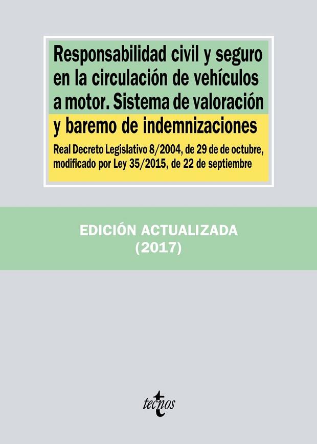 RESPONSABILIDAD CIVIL Y SEGURO EN LA CIRCULACIÓN DE VEHÍCULOS A MOTOR(EDICION 2017) | 9788430970810 | EDITORIAL TECNOS | Llibreria Geli - Llibreria Online de Girona - Comprar llibres en català i castellà