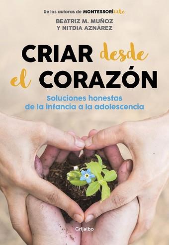 CRIAR DESDE EL CORAZÓN | 9788418007170 | M. MUÑOZ,BEATRIZ/AZNÁREZ,NITDIA | Llibreria Geli - Llibreria Online de Girona - Comprar llibres en català i castellà