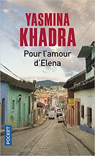 POUR L'AMOUR D'ELENA | 9782266321730 | KHADRA,YASMINA | Llibreria Geli - Llibreria Online de Girona - Comprar llibres en català i castellà
