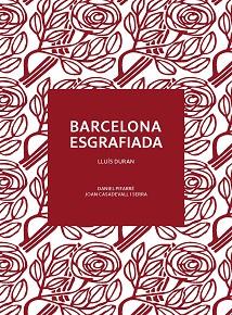 BARCELONA ESGRAFIADA | 9788491565444 | DURAN,LLUÍS | Llibreria Geli - Llibreria Online de Girona - Comprar llibres en català i castellà