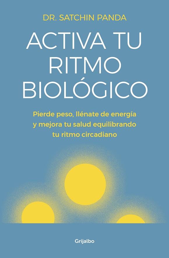ACTIVA TU RITMO BIOLÓGICO | 9788425356582 | PANDA,DOCTOR SATCHIN | Llibreria Geli - Llibreria Online de Girona - Comprar llibres en català i castellà