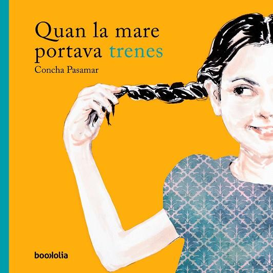 QUAN LA MARE PORTAVA TRENES | 9788494911712 | PASAMAR,CONCHA | Llibreria Geli - Llibreria Online de Girona - Comprar llibres en català i castellà
