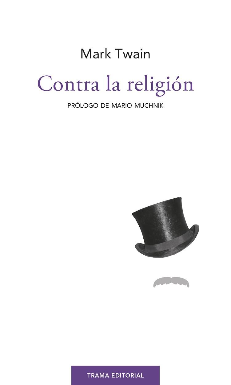 CONTRA LA RELIGIÓN | 9788412328301 | TWAIN,MARK | Llibreria Geli - Llibreria Online de Girona - Comprar llibres en català i castellà