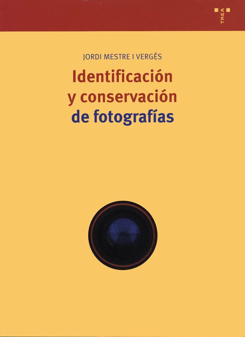 IDENTIFICACIÓN Y CONSERVACIÓN DE FOTOGRAFÍAS | 9788497047616 | MESTRE I VERGÉS,JORDI | Llibreria Geli - Llibreria Online de Girona - Comprar llibres en català i castellà