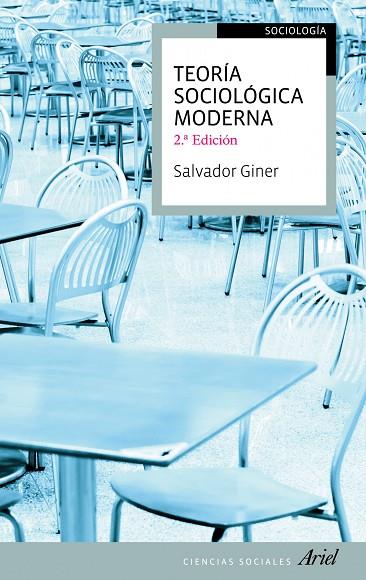 TEORIA SOCIOLOGICA MODERNA(2ª EDICION 2011) | 9788434413498 | GINER,SALVADOR | Llibreria Geli - Llibreria Online de Girona - Comprar llibres en català i castellà