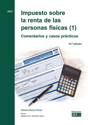 IMPUESTO SOBRE LA RENTA DE LAS PERSONAS FÍSICAS-1(13ª EDICIÓN 2023) | 9788445445488 | ALONSO ALONSO,ROBERTO | Llibreria Geli - Llibreria Online de Girona - Comprar llibres en català i castellà