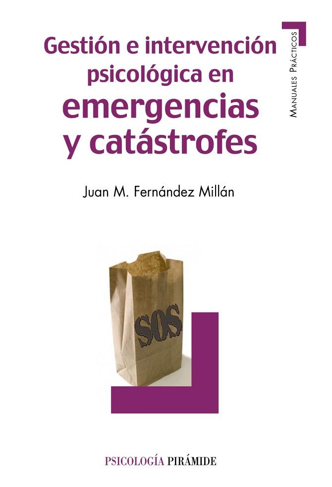 GESTIÓN E INTERVENCIÓN PSICOLÓGICA EN EMERGENCIAS Y CATÁSTROFES | 9788436828337 | FERNÁNDEZ MILLÁN,JUAN M.  | Llibreria Geli - Llibreria Online de Girona - Comprar llibres en català i castellà