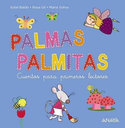 PALMAS,PALMITAS.CUENTOS PARA PRIMEROS LECTORES | 9788469888780 | BALDÓ,ESTEL/GIL,ROSA/SOLIVA,MARIA | Llibreria Geli - Llibreria Online de Girona - Comprar llibres en català i castellà