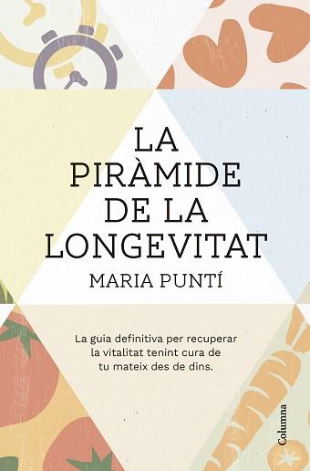 LA PIRÀMIDE DE LA LONGEVITAT | 9788466431477 | PUNTÍ RODÀ,MARIA | Llibreria Geli - Llibreria Online de Girona - Comprar llibres en català i castellà