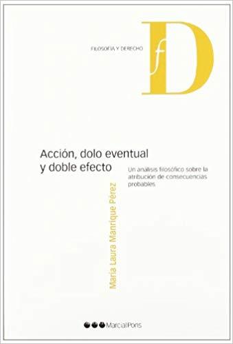 ACCIÓN,DOLO EVENTUAL Y DOBLE EFECTO | 9788497689717 | MANRIQUE PÉREZ,MARÍA LAURA | Llibreria Geli - Llibreria Online de Girona - Comprar llibres en català i castellà