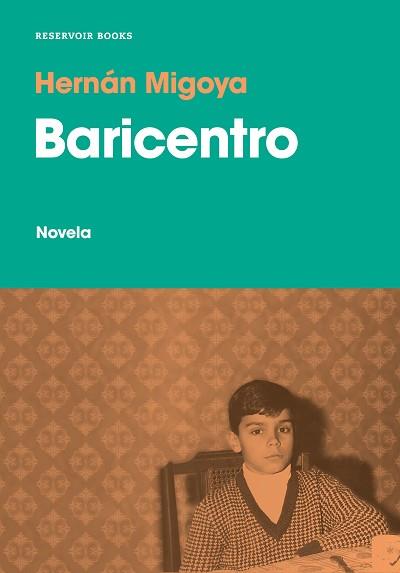 BARICENTRO(NOVELA) | 9788417910167 | MIGOYA, HERNÁN | Llibreria Geli - Llibreria Online de Girona - Comprar llibres en català i castellà