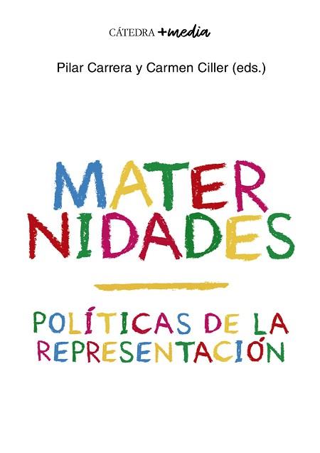 MATERNIDADES.POLITICAS DE LA REPRESENTACION | 9788437642802 | CARRERA,PILAR/CILLER,CARMEN | Llibreria Geli - Llibreria Online de Girona - Comprar llibres en català i castellà