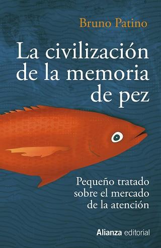 LA CIVILIZACIÓN DE LA MEMORIA DE PEZ | 9788491819684 | PATINO,BRUNO | Llibreria Geli - Llibreria Online de Girona - Comprar llibres en català i castellà
