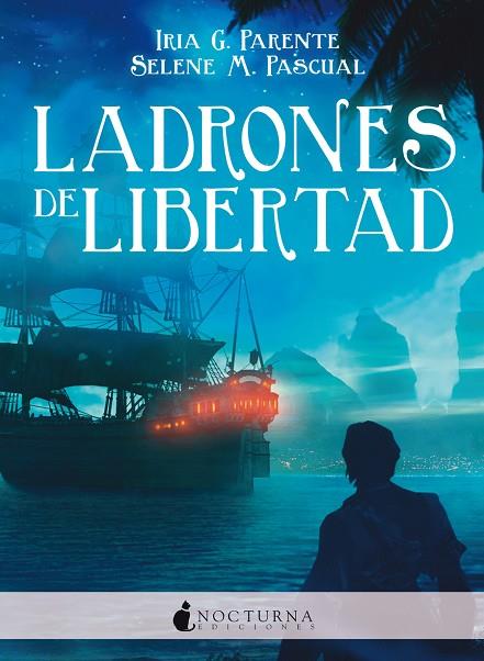 LADRONES DE LIBERTAD | 9788416858125 | PARENTE,IRIA G./PASCUAL,SELENE M. | Llibreria Geli - Llibreria Online de Girona - Comprar llibres en català i castellà