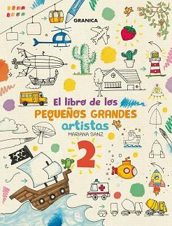 EL LIBRO DE LOS PEQUEÑOS GRANDES ARTISTAS-2 | 9789878358895 | SANZ, MARIANA | Llibreria Geli - Llibreria Online de Girona - Comprar llibres en català i castellà