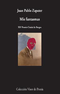 MIS FANTASMAS | 9788498953640 | ZAPATER,JUAN PABLO | Llibreria Geli - Llibreria Online de Girona - Comprar llibres en català i castellà