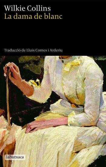 LA DAMA DE BLANC | 9788492549221 | COLLINS,WILKIE | Llibreria Geli - Llibreria Online de Girona - Comprar llibres en català i castellà