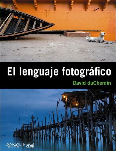 EL LENGUAJE FOTOGRÁFICO | 9788441531239 | DUCHEMIN,DAVID | Llibreria Geli - Llibreria Online de Girona - Comprar llibres en català i castellà