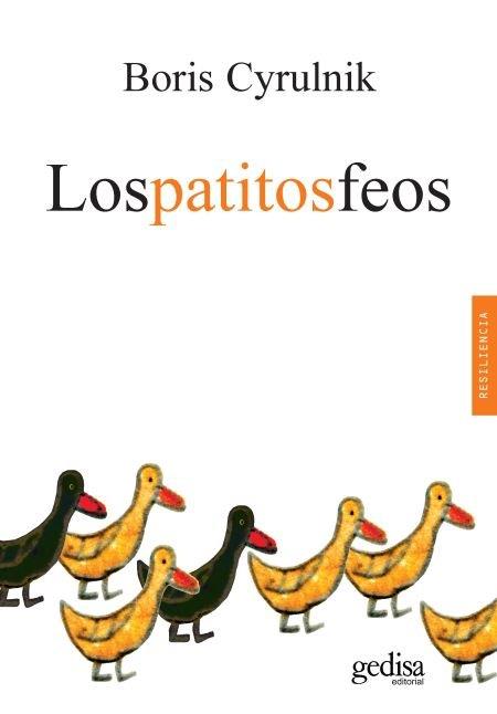 LOS PATITOS FEOS(3ª EDICIÓN 2019) | 9788417835590 | CYRULNIK, BORIS | Llibreria Geli - Llibreria Online de Girona - Comprar llibres en català i castellà