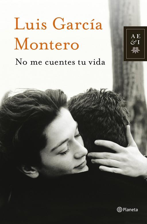 NO ME CUENTES TU VIDA | 9788408013877 | GARCÍA MONTERO,LUIS (1958, GRANADA) | Llibreria Geli - Llibreria Online de Girona - Comprar llibres en català i castellà